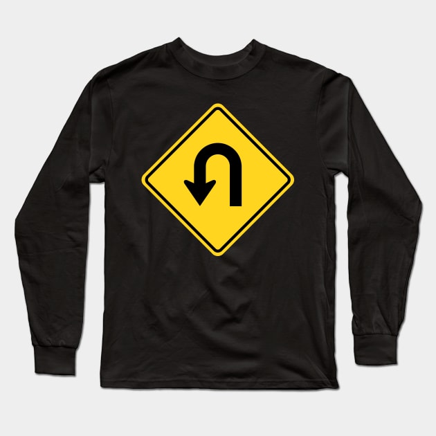 U-Turn Sign Long Sleeve T-Shirt by sifis